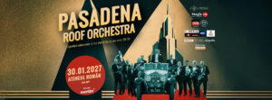 Pasadena Roof Orchestra cucerește Bucureștiul la Ateneul Român